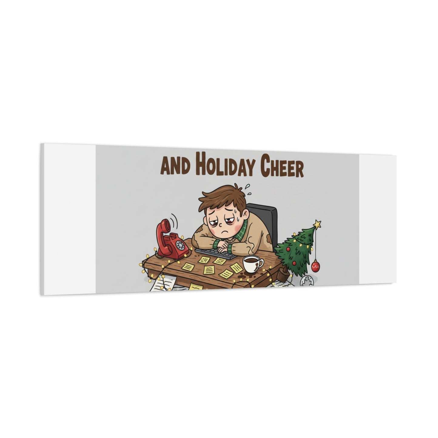 Surviving on Coffee and Holiday Cheer Canvas | Holiday Burnout, Festive But Tired