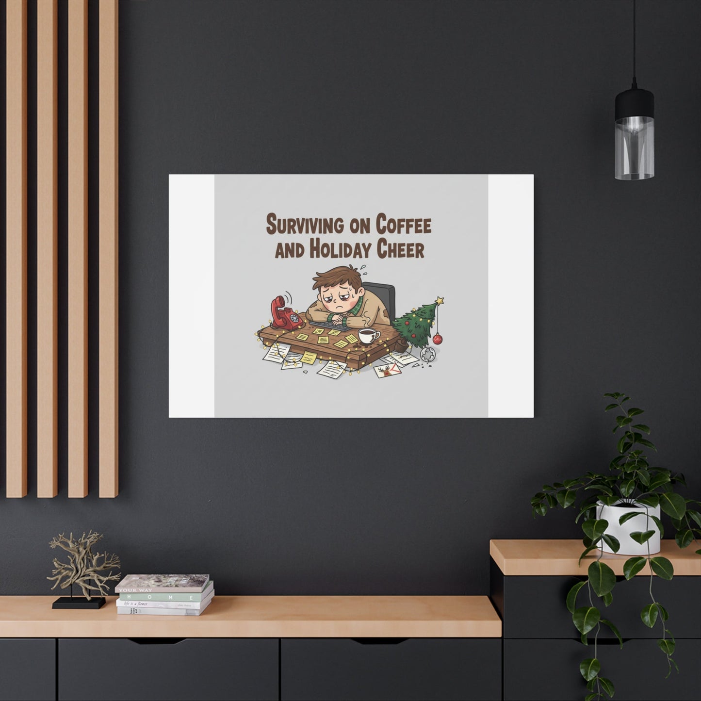 Surviving on Coffee and Holiday Cheer Canvas | Holiday Burnout, Festive But Tired