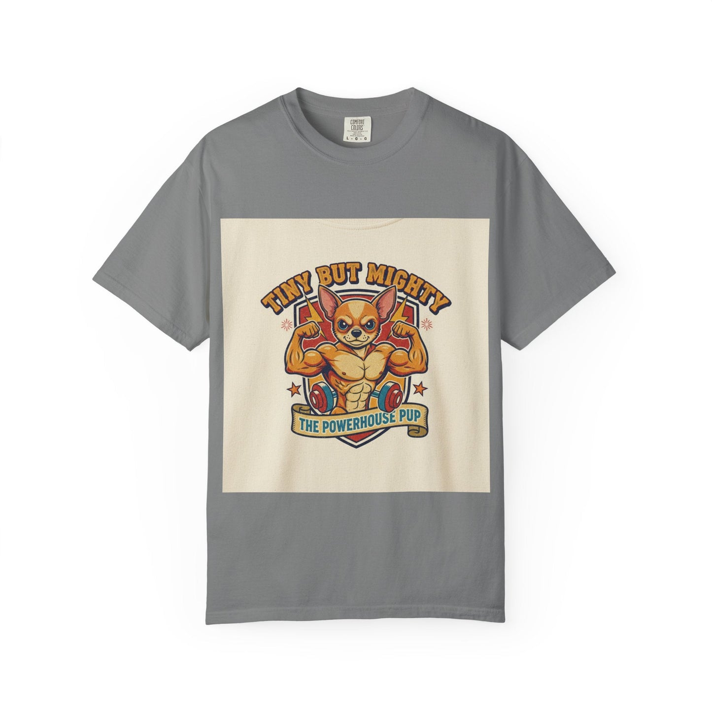 Tiny but Mighty Powerhouse Pup T-Shirt